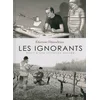 Image de Les ignorants: Récit d'une initiation croisée