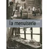 Image de La menuiserie: Chronique d'une fermeture annoncée