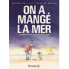 Image de On a mangé la mer : une enquête au coeur de la crise de la pêche en France
