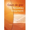 Image de Cours de Grec du Nouveau Testament 2ème édition revue et augmentée avec corrigé des exercices