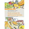 Image de Guide pratique de gastronomie familiale : l'art et le plaisir pour la santé