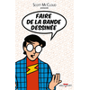 Image de Scott Mc Cloud présente - Faire de la bande dessinée