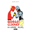 Image de Georges Clooney. Vol. 2. Mi-homme Michel