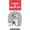 Image de Le Guide du mauvais père T03