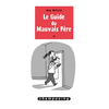 Image de Le guide du mauvais père. Vol. 3