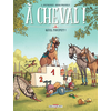 Image de A cheval ! - Tome 03 Quel toupet !
