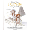 Image de Poupée Pom'ette et sa garde-robe : une poupée à réaliser au tricot ou au crochet : 30 pièces pour composer une multitude de silhouettes