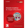 Image de Prévenir et maîtriser le risque infectieux