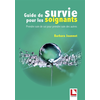 Image de Guide de survie pour les soignants - Prendre soin de soi pour prendre soin des autres