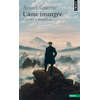 Image de L'âme insurgée : écrits sur le romantisme