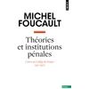 Image de Théories et institutions pénales - Cours au Collège de France (1971-1972)