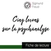 Image de Cinq leçons sur la psychanalyse de Freud (fiche de lecture et analyse complète de l'oeuvre)