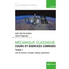 Image de Mécanique classique Tome 1 - Cours et exercices corrigés - Tome 1: Lois de Newton, énergie, statique, gravitation