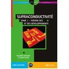 Image de Supraconductivité Tome 1: Théorie BCS et ses développements