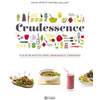 Image de Crudessence : plus de 180 recettes crues, croquantes et craquantes