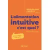 Image de L'alimentation intuitive, c'est quoi ? : Sérieusement... c'est quoi ?