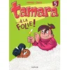 Image de Tamara - Tome 5 - ... À la folie !