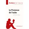 Image de La Promesse de l'aube de Romain Gary (Analyse de l'oeuvre): Analyse complète et résumé détaillé de l'oeuvre