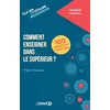 Image de Comment enseigner dans le supérieur en 100 questions réponses: A l'université et dans les différentes filières du supérieur