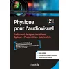 Image de Physique pour l'audiovisuel: Traitement du signal numérique. Optique. Photométrie. Colorimétrie