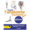 Image de Toute l’anatomie humaine par le dessin - Plus de 220 dessins pour apprendre activement !