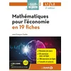 Image de Mathématiques pour l’économie en 19 fiches: Pour prépa, Licences 1 et 2