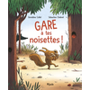 Image de Gare à tes noisettes !