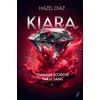 Image de Kiara, diamant écorché par le sang, tome 1 : Livre de romance d'Hazel Diaz, dark romance moderne, Grand succès sur Wattpad, livre nouveauté 2024 (1)