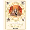 Image de Une histoire de la Comédie-Française T1 - C'est la faute à Molière !