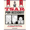 Image de Tsar par accident : mythes et mensonges de Vladimir Poutine