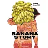 Image de Banana story T1: L'Ascension