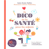 Image de Le dico de la santé pour les enfants - 30 thèmes pour le bien-être au quotidien