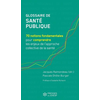 Image de Glossaire de santé publique : 70 notions fondamentales pour comprendre les enjeux de l'approche collective de la santé