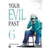 Image de Your evil past. Vol. 6