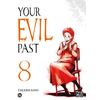 Image de Your evil past. Vol. 8
