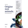 Image de Origine non animale : pour une gastronomie végétale