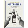 Image de Bistrotier : le livre des joues rouges et des assiettes à saucer : 80 pages à boire, 400 pages à manger