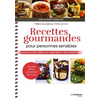 Image de Recettes gourmandes pour personnes sensibles : sans gluten, sans lait, sans oeufs, 100 % végétales