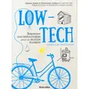 Image de Low-tech: Repenser nos technologies pour un monde durable - Conseils et témoignages