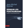 Image de Demain les posthumains : le futur a-t-il encore besoin de nous ?