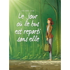 Image de Le jour où. Vol. 1. Le jour où le bus est reparti sans elle