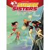 Image de Les super sisters. Vol. 2. Super sisters contre super clones. Vol. 2