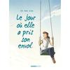 Image de Le jour où. Vol. 2. Le jour où elle a pris son envol