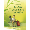 Image de Le jour où. Vol. 4. Le jour où il a suivi sa valise