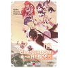 Image de Classroom for heroes : the return of the former brave. Vol. 3
