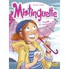 Image de Mistinguette. Vol. 8. Pagaille et retrouvailles !