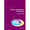 Image de Dessin et peinture numérique : avec Krita