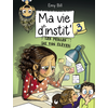 Image de Ma vie d'instit'. Vol. 3. Les perles de vos élèves