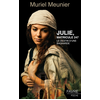 Image de Julie, matricule 247 : le destin d'une bagnarde : roman historique
