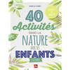 Image de 40 activités dans la nature avec ses enfants (3 à 15 ans) : inspirées du land art